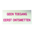 Bordje "geen toegang, eerst ontsmetten"