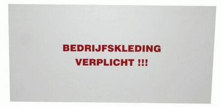 Bordje "bedrijfskleding verplicht"