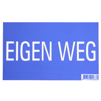 Bordje &quot;eigen weg&quot;